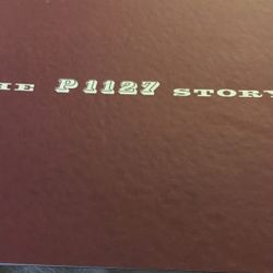 Aviation Collectible Hawker Siddeley P 1127 “ The First Ten Years!”