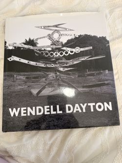 WENDELL DAYTON BY SHANA NYS DAMBROT 2017 FIRST EDITION LIMITED TO 1000 COPIES