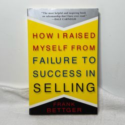 How I Raised Myself from Failure to Success in Selling Frank Bettger PB 1992