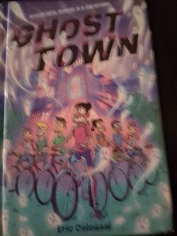 Ghost Town by Eric Colossal Hardcover Book