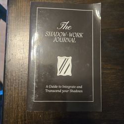 The Shadow Work Journal: A Guide to Integrate and Transcend Your Shadows