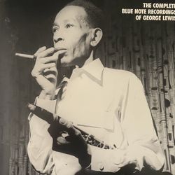 The Complete Blue Note Recording Of George Lewis