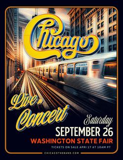 Chicago at The Washington State Fair, Sat, 9/26, 2 lower grandstand seats in Row 9  SAVE  $22!!