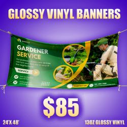 24” x 48” Glossy Vinyl Banner – $85