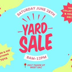 Yard Sale In West Sac, Saturday June 28 | 8am-12pm