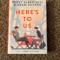 Here’s to Us  Becky Albertalli & Adam Silvera Hardcover