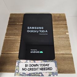 Samsung Galaxy Tab A - Pay $1 DOWN AVAILABLE - NO CREDIT NEEDED