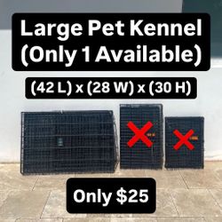 Large Pet Kennel (Only 1 Available) Pickup Today Available 