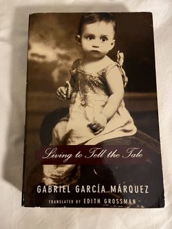 Living to Tell the Tale By Gabriel Garcia Marquez 