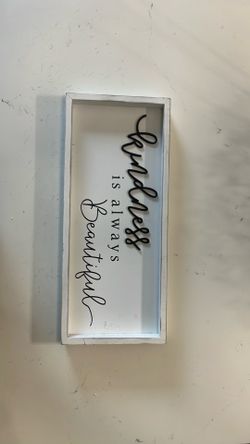 Kindness is always beautiful decor
