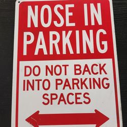 Metal Nose In Parking Sign 