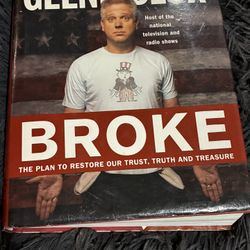 Broke : The Plan to Restore Our Trust, Truth and Treasure by Glenn Beck 