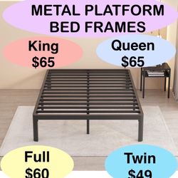 METAL PLATFORM BED FRAMES HEAVY DUTY VARIOUS SIZES & HEIGHTS - See pricing on pictures  (No box spring needed ) MATTRESS NOT INCLUDED  