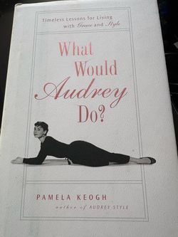What Would Audrey Do? by Pamela Keogh