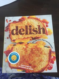 Delish eat like every day is the weekend!