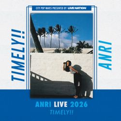 LA ANRI Timely Concert VIP Ticket May 20th
