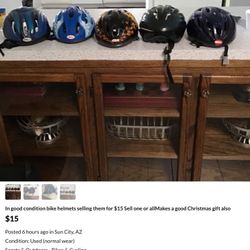 I have five bike helmets in excellent condition I am selling them for $15 apiece if you want more than one I will take less
