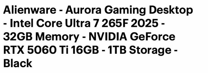 Alienware - Aurora Gaming Desktop - Intel Core Ultra 7 265F 2025 - 32GB Memory - NVIDIA GeForce RTX 5060 Ti 16GB - 1TB Storage -