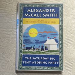 The Saturday Big Tent Wedding Party Hardback Book By Alexander McCall Smith