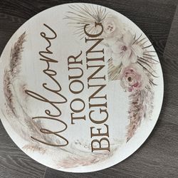 Welcome To Our Beginning Wooden Wedding Sign