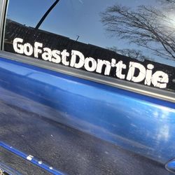 Go Fast Don't Die Decal Stickers