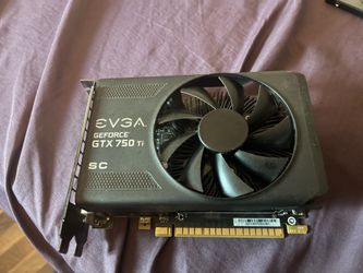 EVGA GeForce GTX 750    $130 obo