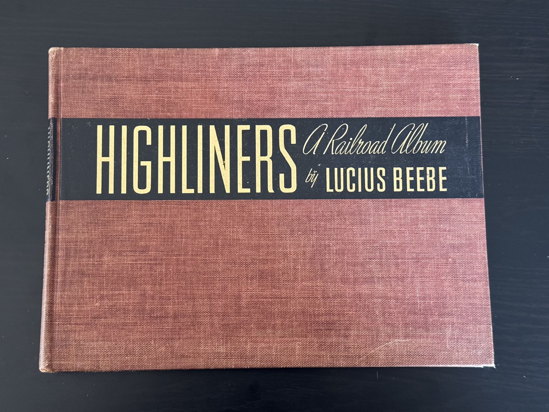 "Highliners – A Railroad Album" by Lucius Beebe (HC, 1st Ed., 1940) Trains