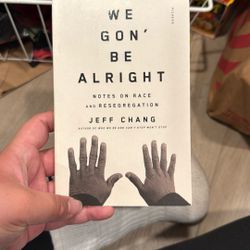 We Gon’ Be Alright by Jeff Chang