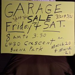GARAGE SALE MARCH 20 AND 21 FRIDAY  & SATURDAY,  6430 CRESCENT A VE. , BUENA PARK 