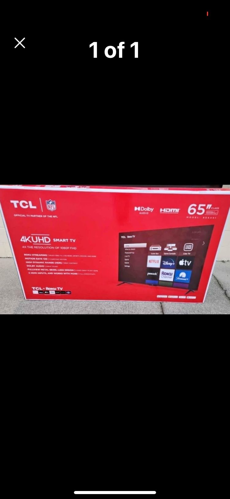 New 65’ Inch TCL 4K Smart Tv $250.00!!