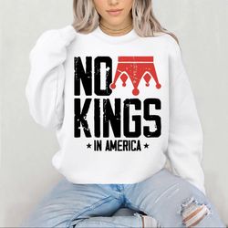 No Kings Sweatshirts, No Kings Shirts Unisex 