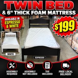 Twin espresso or white  bed with 1 twin 6” thick foam mattress. Assembly required. Assembly not included. Tax included. Free local delivery. $199
