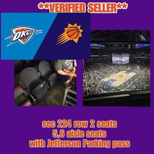 SUNS VS OKC TIX WITH PARKING PASS