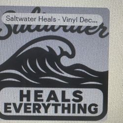 6 x 6 Inch Vinyl Decal- Saltwater Heals Everything 
