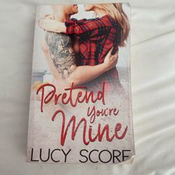 Pretend You’re Mine By Lucy Score