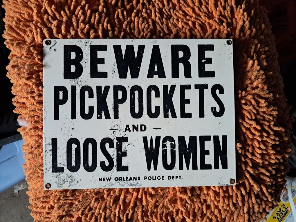 Ande Rooney's Porcelain Enameled Sign Pickpockets Loose Women Sign