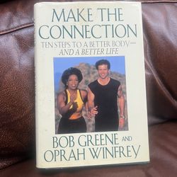 Oprah Winfrey: Make the Connection: Ten Steps to a Better Body and a Better Life