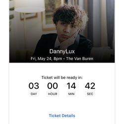 dannylux concert ticket at the van buren 5/24