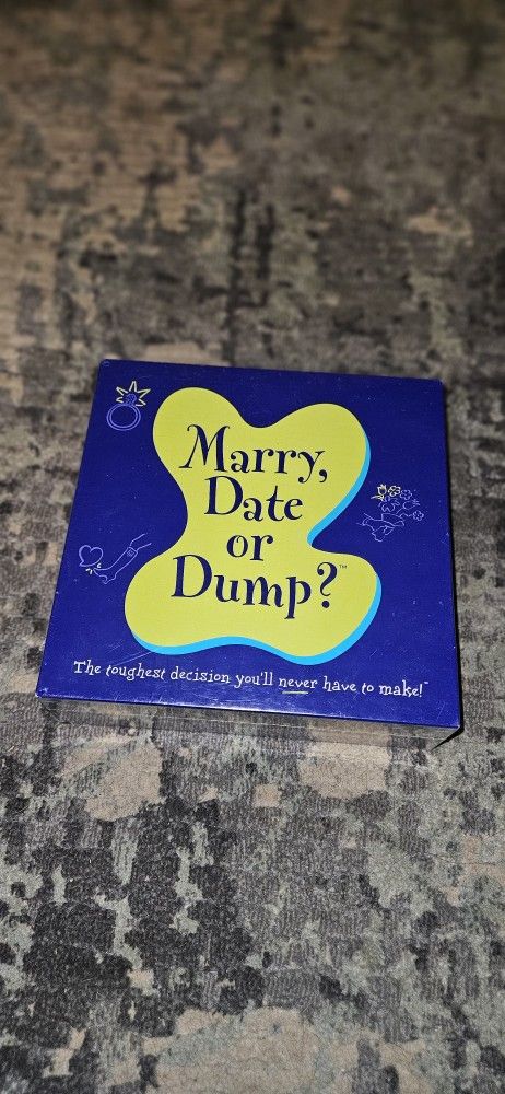 Marry, Date or Dump?The Toughest Decision You'll Never Have to Make! Brand New!!