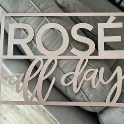 Pink Rosé All Day Metal Sign 