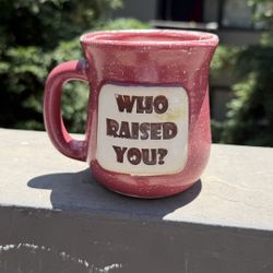 Who Raised You? Mug