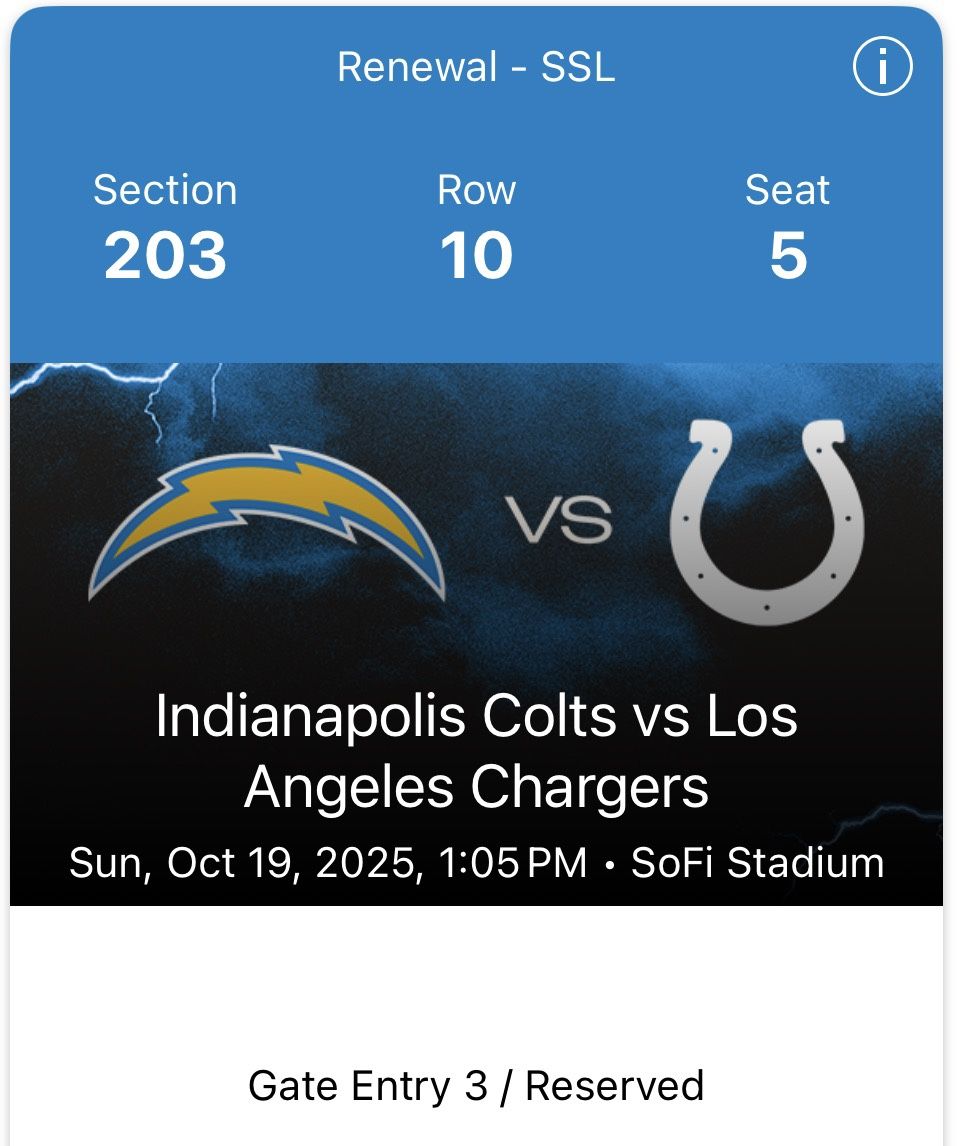 Indianapolis Colts at Los Angeles Chargers 3 Tickets Plaza Level (203)
