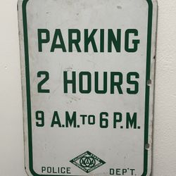 VINTAGE PORCELAIN 1930’s 2-SIDED AAA 2HR PARKING STREET SIGN POLICE DEPT. 12"X 18"