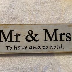Brand New Mr & Mrs To Have And To Hold Metal Wedding / Household Decor Approx 17x6