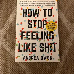 How To Stop Feeling Like Shit Book