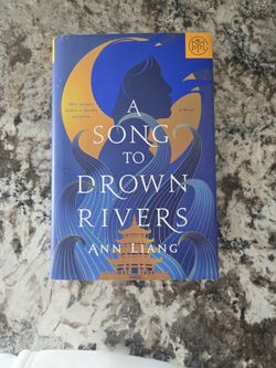 A Song To Drown Rivers By Ann Liang