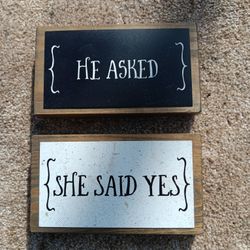 2 Signs 1 He Asked 1 She Said Yes