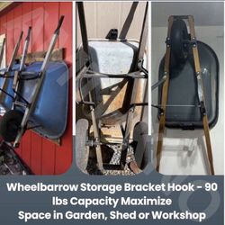 Wheelbarrow Storage Bracket/Hook - 90 lbs Capacity, Maximize Space in Garden, Shed or Workshop
