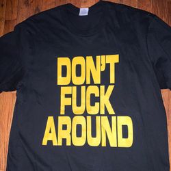 Supreme Don’t F Around T Shirt