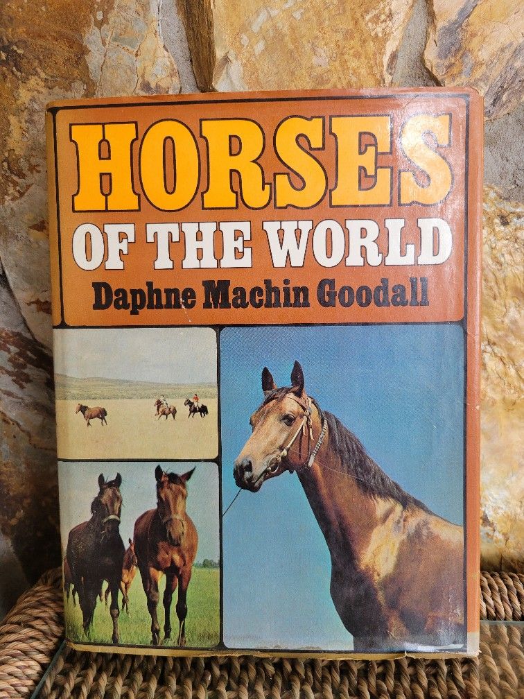 Horses Of The World by Daphne Machin Goodall